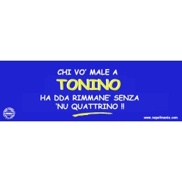 Targa divertente "Chi vò male a Tonino..." | Napolimania