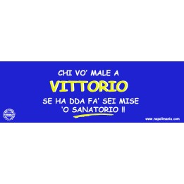 Targa divertente "A chi vò male a Vittorio..." | Napolimania