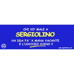 Targa divertente "Chi vò male a Sergiolino..." | Napolimania