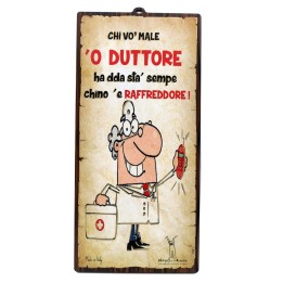 Targa dottore divertente in mdf "Chi vò male 'o duttore..." | Napolimania