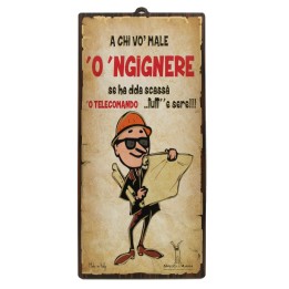 Targa per ingegnere divertente in mdf "Chi vò male 'o 'ngignere..." | Napolimania