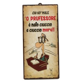 Targa professore divertente in mdf "Chi vò male 'o prufessore..." | Napolimania