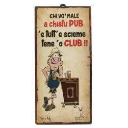 Targa Pub divertente in mdf "Chi vò male a chistu pub..." | Napolimania