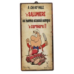 Targa per salumiere divertente in mdf "Chi vò male 'o salumiere..." | Napolimania