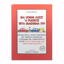 Manuale per traffico napoletano ideale per neopatentati | Napolimania