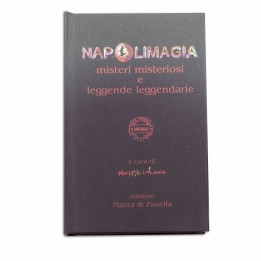 Napolimagia|Misteri misteriosi e leggende leggendarie | Napolimania