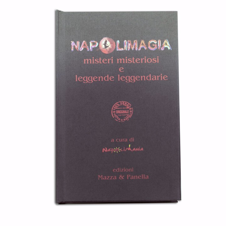 Napolimagia|Misteri misteriosi e leggende leggendarie | Napolimania