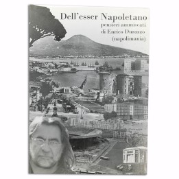 Dell'esser Napoletano, pensieri ammiscati | Napolimania