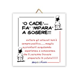 Souvenir Napoli - mattonella O cade'... fa' 'mparà a sosere | Napolimania