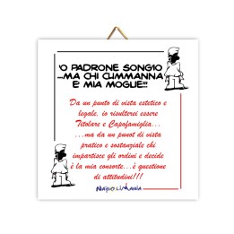 Souvenir Napoli - mattonella 'O padrone song io...ma... | Napolimania