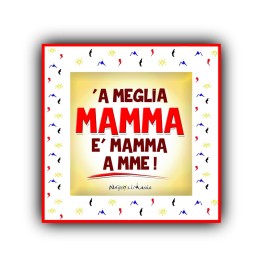 Souvenir Napoli - Mattonella a meglia mamma un gadget dedicato alla mamma