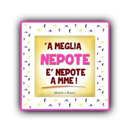 Souvenir Napoli - Mattonella a meglio nepote un gadget dedicato alla nipote preferita