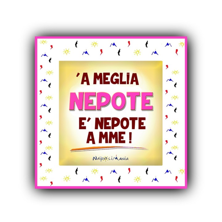 Souvenir Napoli - Mattonella a meglio nepote un gadget dedicato alla nipote preferita