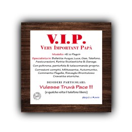 Articoli da regalo divertenti - mattonella Vip very important papà | Napolimania