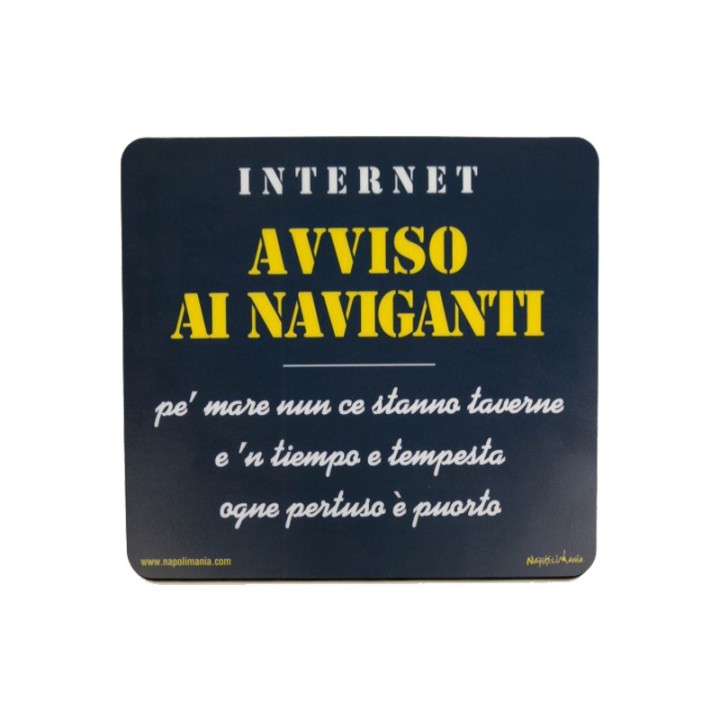 Souvenir Napoli - Tappetino mouse Avviso ai naviganti...|Napolimania