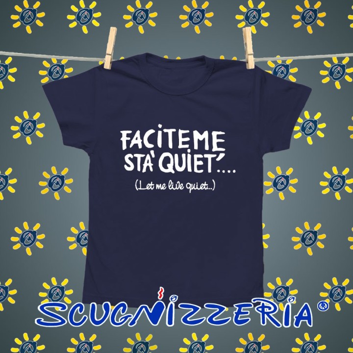 T-shirt bambino Faciteme sta quiete|Napolimania