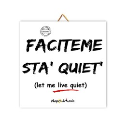 Mattonella Ceramica faciteme sta quiete, napoletana verace