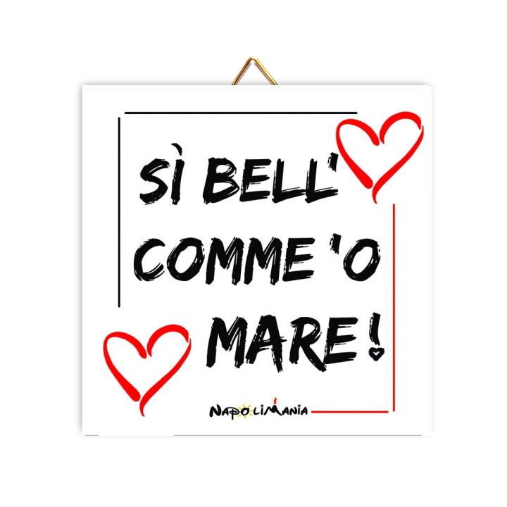 Souvenir Napoli - mattonella si bell comme 'o mare  | Napolimania