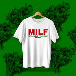 T-shirt MILF un omaggio ai friarielli tipici della cucina partenopea.