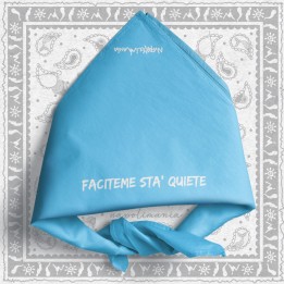 Bandana Faciteme Sta' Quiete | Bandana Napoletana Originale Napolimania