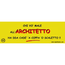 Targa divertente "Chi vò male all'architetto..." | Napolimania