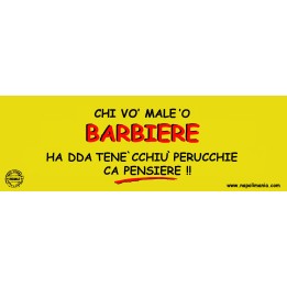 Targa divertente "Chi vò male 'o barbiere..." | Napolimania