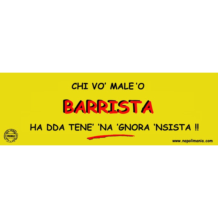 Targa divertente "Chi vò male 'o barrist'... | Napolimania