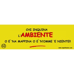 Targa divertente "Chi inquina l'ambiente..." | Napolimania