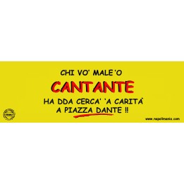 Targa divertente "Chi vò male 'o cantante..." | Napolimania