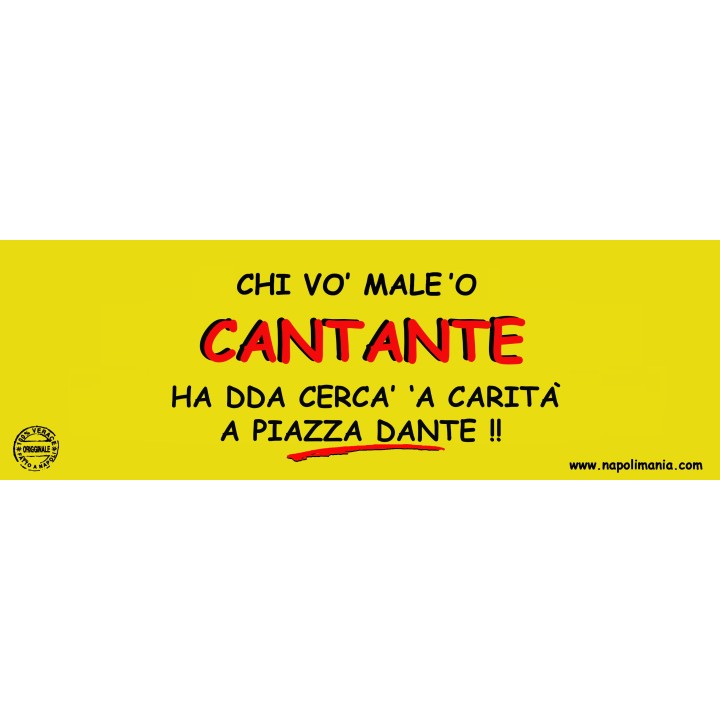 Targa divertente "Chi vò male 'o cantante..." | Napolimania