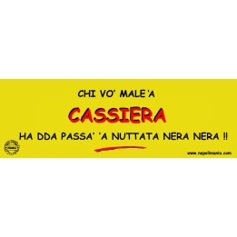 Targa divertente "Chi vò male a cassiera..." | Napolimania