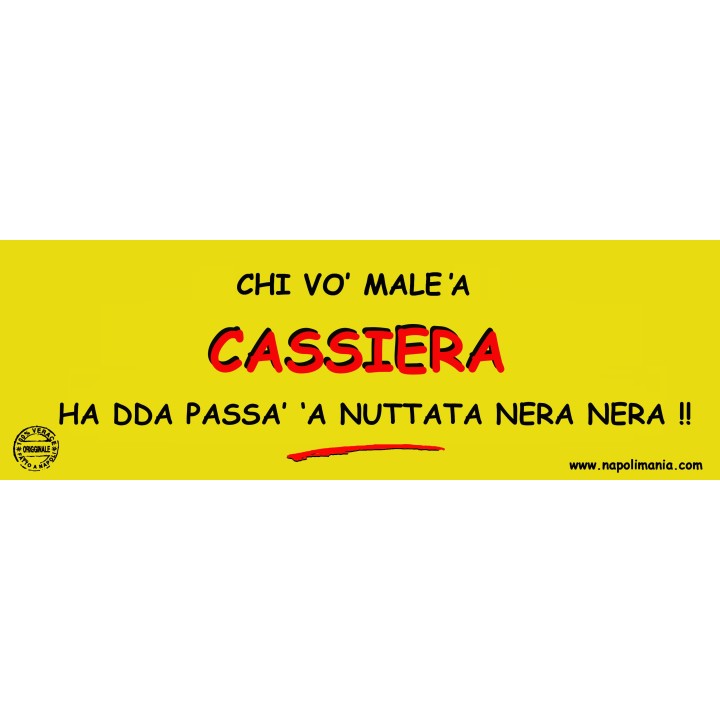 Targa divertente "Chi vò male a cassiera..." | Napolimania