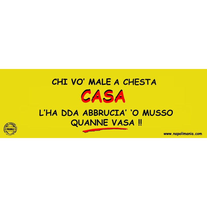 Targa divertente "Chi vò 'o male e chesta casa..." | Napolimania