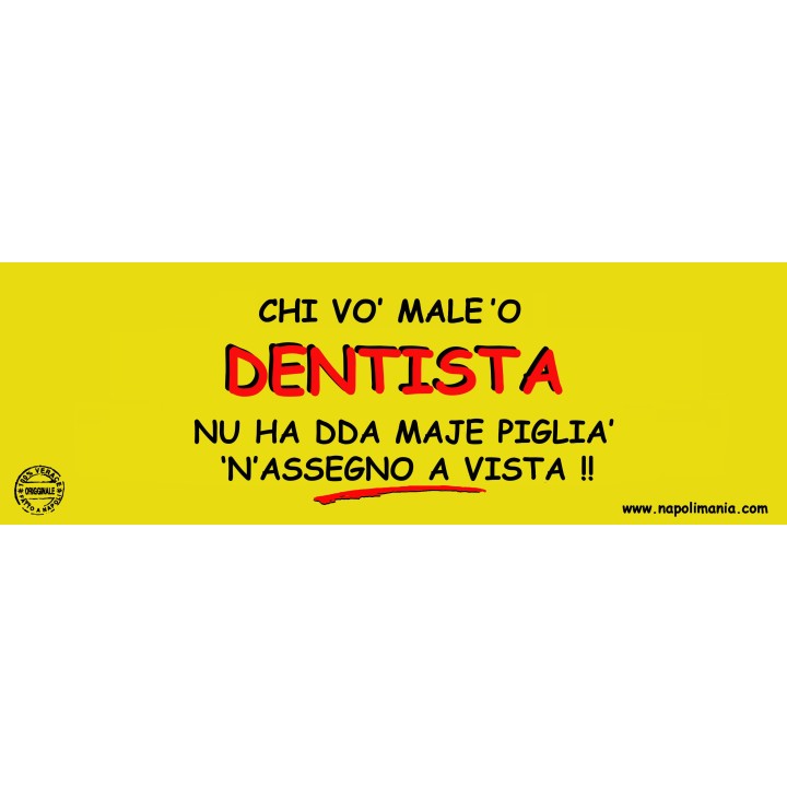 Targa divertente "Chi vò male 'o dentista..." | Napolimania