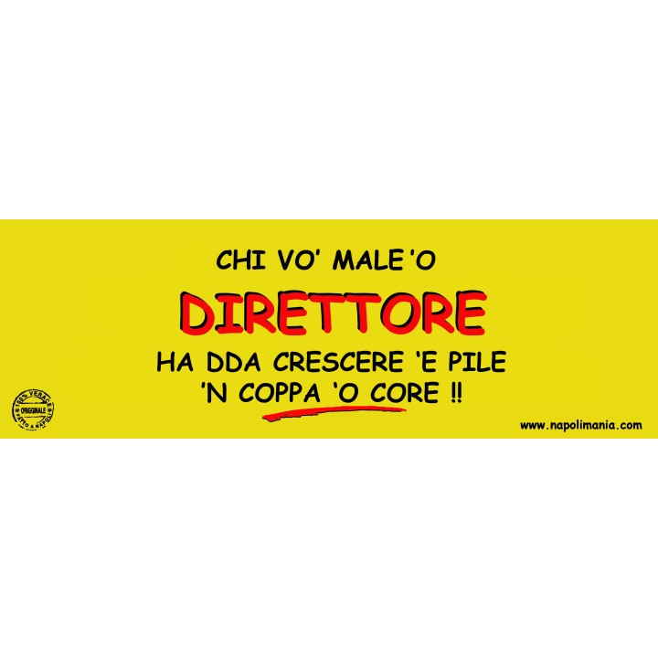 Targa divertente "Chi vò male 'o direttore..." | Napolimania