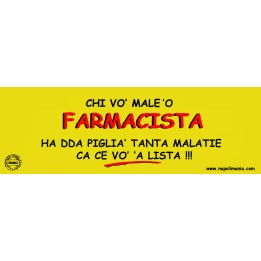 Targa divertente "Chi vò male 'o farmacista..." | Napolimania