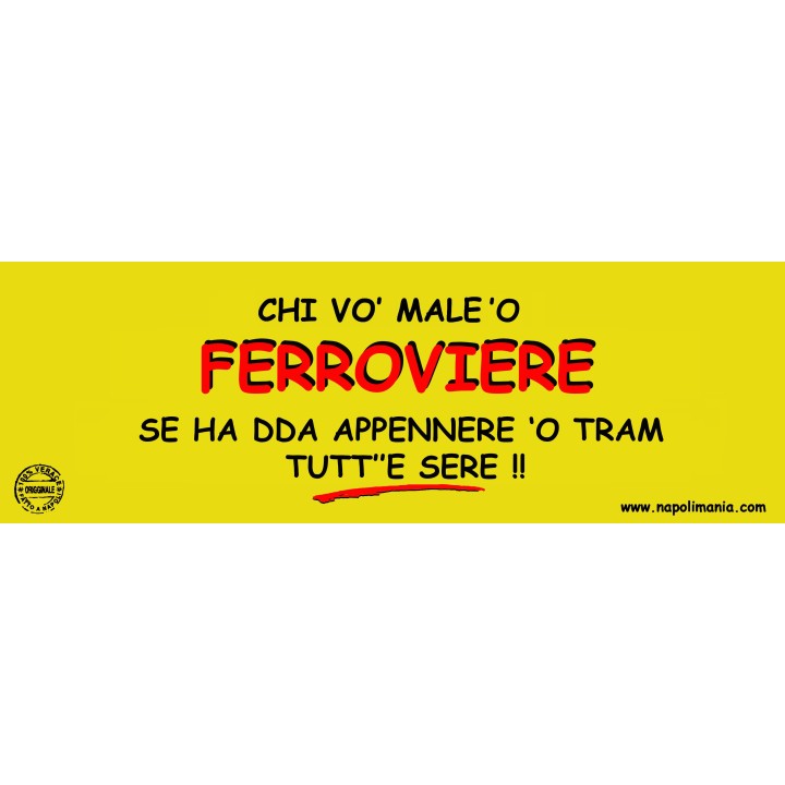 Targa divertente "Chi vò male 'o ferroviere..." | Napolimania