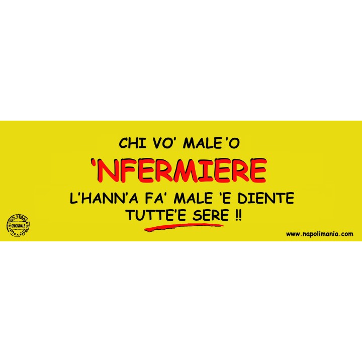 Targa divertente "Chi vò male d'o 'nfermiere..." | Napolimania