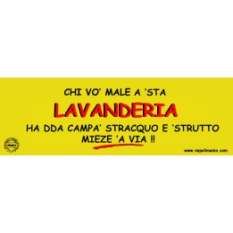 Targa divertente "Chi vò male a 'sta lavanderia..." | Napolimania