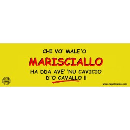 Targa divertente "Chi vò male 'o marisciallo..." | Napolimania