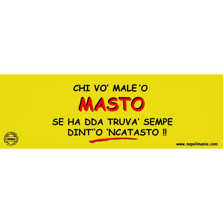 Targa divertente "Chi vò male 'o mast'..." | Napolimania