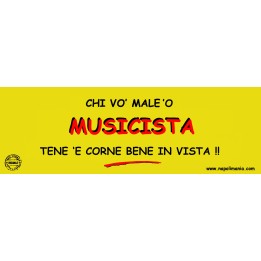 Targa divertente "Chi vò male 'o musicista..." | Napolimania