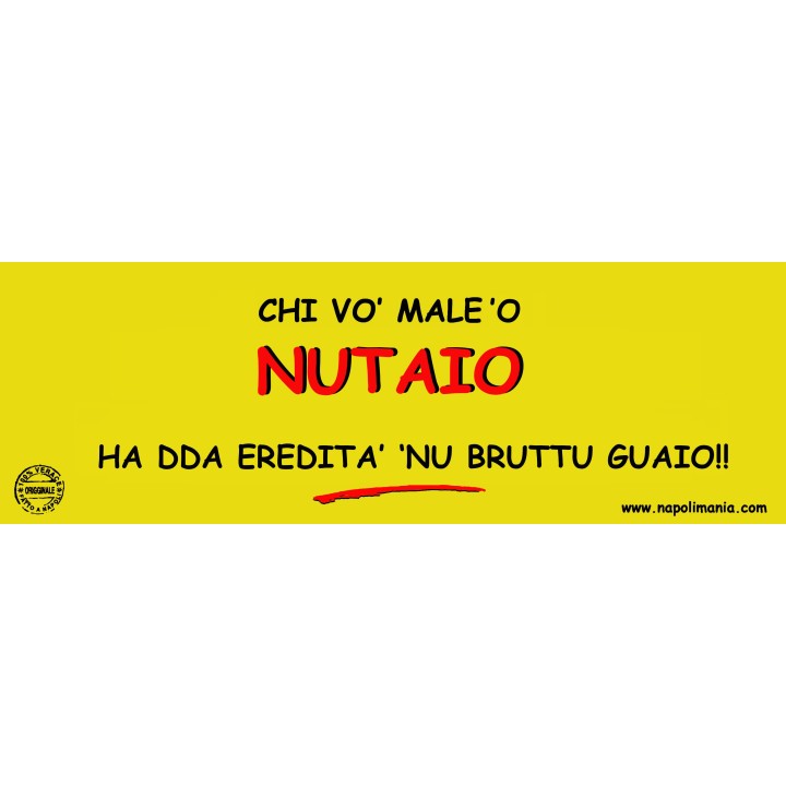 Targa divertente "Chi vò male d'o nutaio..." | Napolimania