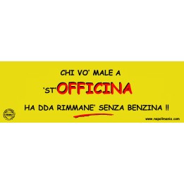 Targa divertente "Chi vò male a 'st'officina..." | Napolimania