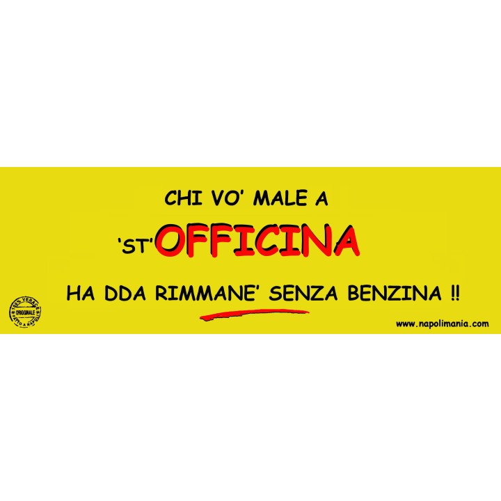 Targa divertente "Chi vò male a 'st'officina..." | Napolimania