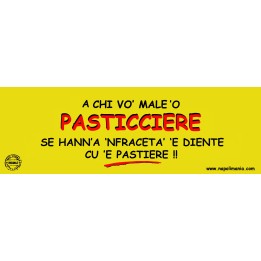 Targa divertente "Chi vò male 'o pasticciere..." | Napolimania