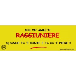 Targa divertente "Chi vò male 'o raggiuniere..." | Napolimania