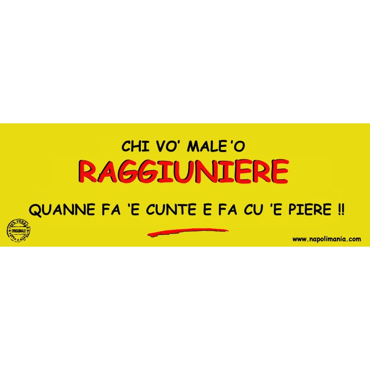 Targa divertente "Chi vò male 'o raggiuniere..." | Napolimania