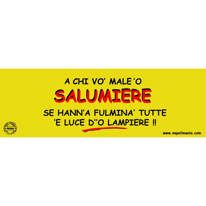 Targa divertente "Chi vò male 'o salumiere..." | Napolimania