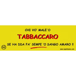Targa divertente "Chi vò male 'o tabaccaro..." | Napolimania